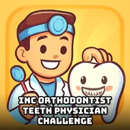 Inc Orthodontist Teeth Physician Challenge - Dentist Clinic game